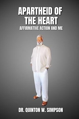 APARTHEID OF THE HEART, Affirmative Action and Me.